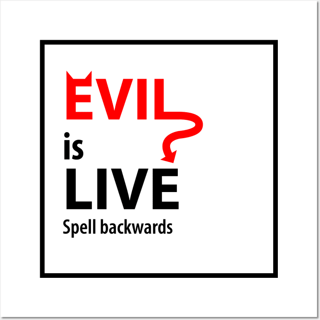 evil is live spell backwards Wall Art by Petites Choses